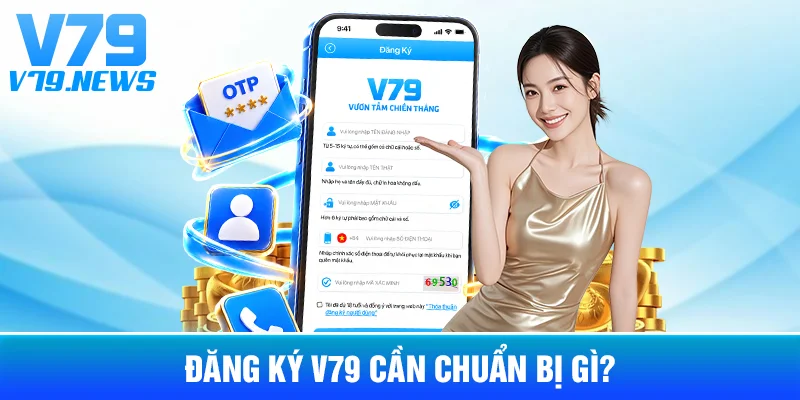 Đăng ký V79 cần chuẩn bị gì?