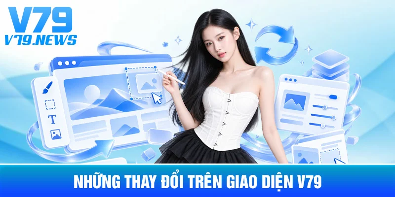 Những Thay Đổi Trên Giao Diện V79